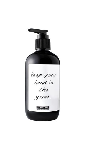 keep your head in the game CONDITIONER